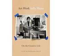 Art Work: On the Creative Life