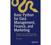 Art Yudin Basic Python for Data Management, Finance, and Marketing (Tascabile)