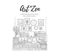 Art Zen: Interior Architecture Coloring Book: Therapeutic Coloring Experience
