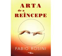 Arta de a reincepe - Fabio Rosini, Editie in limba romana