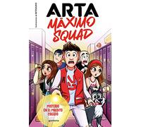 Arta Máximo Squad 1 - Misterio en el maldito colegio