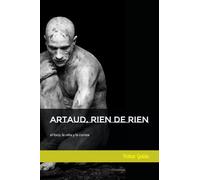 Artaud, rien de rien: el loco, la niña y la corista