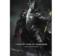 Artbook - Corrupt King of Darkness: The Ultimate Collection Vol.01 Dark Fantasy Character References for Artists, Creators, and Game Artists 2D or 3D (Hardcover Premium Edition)