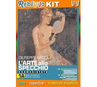 ARTE ALLO SPECCHIO (L'). ESAME DI STATO VOL. 1A + 1B NUOVI CITTADINI DELL'ARTE (9788842118466) - Libro Scolastico + Kit Scuola con Copertine Rebillo