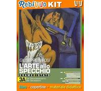 ARTE ALLO SPECCHIO (L'). ESAME DI STATO VOL. 3A + 3B (9788842118480) - Libro Scolastico + Kit Scuola con Copertine Rebillo