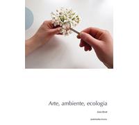 Arte, ambiente, ecologia - [Postmediabooks]