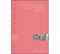 Arte & artigianato al centro diurno tomatico. Catalogo della mostra