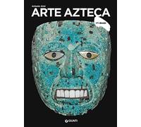 Arte azteca. Ediz. a colori