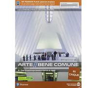 Arte bene comune in cinque 5. Dal postimpressionismo ad oggi. Per le Scuole superiori. Con e-book. Con espansione online (Vol. 3)