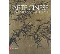 Arte cinese. Una storia culturale