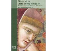 Arte come rimedio. L'armonizzazione delle facoltà umane nei processi espressivi
