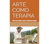 ARTE COMO TERAPIA: Pintura que acalma a mente e transforma emoções