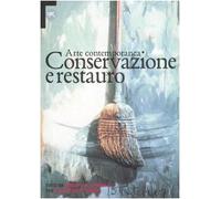 Arte Contemporanea. Conservazione e Restauro. Atti del Convegno Internazionale (