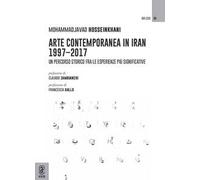 Arte contemporanea in Iran 1997-2017. Un percorso storico fra le esperienze più significative