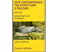 Arte contemporanea: tra astrattismo e realismo 1918-1956