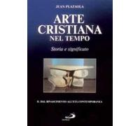 Arte cristiana nel tempo. Storia e significato. Vol. 2: Dal Rinascimento all'età contemporanea