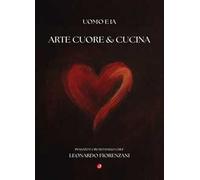 Arte cuore & cucina. Uomo e IA