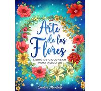 Arte de las Flores: Libro de colorear para adultos con motivos florales, jarrones, ramos, guirnaldas y relajantes decoraciones florales