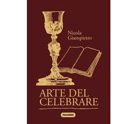 Arte del celebrare - Nicola Giampietro - 2022 - Edizioni Palumbi