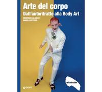 Arte del corpo: Dall'autoritratto alla Body Art