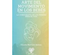 Arte del movimiento en los bebés: La Coreografía en primer año de vida