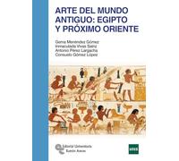 Arte del mundo antiguo: Egipto y Próximo Oriente