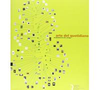 Arte del Quotidiano. Un Percorso tra Arte e Design - [Fondazione Ragghianti]