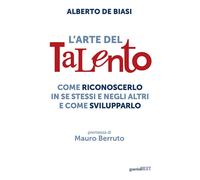 ARTE DEL TALENTO (L') - De Biasi Alberto - 2024 - Guerini Next
