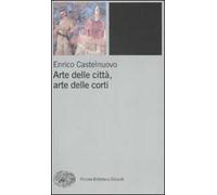 Arte delle città, arte delle corti tra XII e XIV seolo