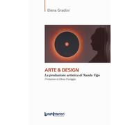 Arte & design. La produzione artistica di Nanda Vigo - [LuoghInteriori]