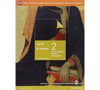 Arte di vedere. Ediz. gialla. Per le Scuole superiori. Con e-book. Con espansione online (Vol. 2)
