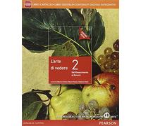 Arte di vedere. Ediz. rossa. Per le Scuole superiori. Con e-book. Con espansione online (Vol. 2)