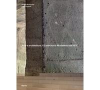 Arte e architettura. Il Laboratorio Morseletto dal 1920. Ediz. illustrata