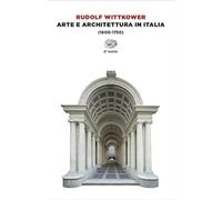 Arte e architettura in Italia (1600-1750) [Dec 28, 2017] Wittkower, Rudolf; Mona