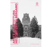 Arte e architettura nel cimitero di Bergamo