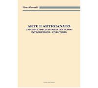 Arte e artigianato. L'archivio della Manifattura Chini. Introduzi