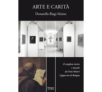 Arte e carità. Il complesso storico e museale dei Frati Minori Cappuccini di Bol
