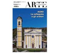 Arte e cultura. Vol. 38: Agno. La collegiata e gli oratori