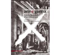 Arte e guerra. Storie dal Risorgimento all'età contemporanea - 20
