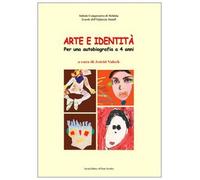 Arte e identità. Per una autobiografia a 4 anni