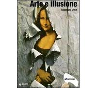 Arte e illusione. Ediz. illustrata