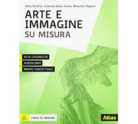 Arte e immagine su misura. Per la Scuola media. Con ebook. Con espansione online