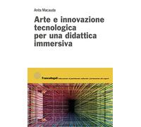 Arte e innovazione tecnologica per una didattica immersiva