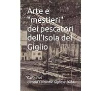 Arte e "mestieri" dei pescatori dell'Isola del Giglio