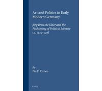 Arte E Politica Nella Germania Moderna: Jorg Breu Il Maggiore E La Moda