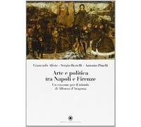 Arte e politica tra Napoli e Firenze. Un cassone per il trionfo di Alfonso d'Ara