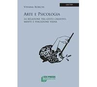 Arte e psicologia. La relazione tra gesto creativo, mente e percezione visiva