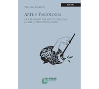 Libri Rubichi Viviana - Arte E Psicologia. La Relazione Tra Gesto Creativo, Ment