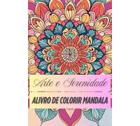 Arte e Serenidade: Livro de Colorir Mandala