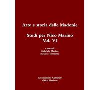Arte e storia delle Madonie. Studi per Nico Marino, Vol. VI
